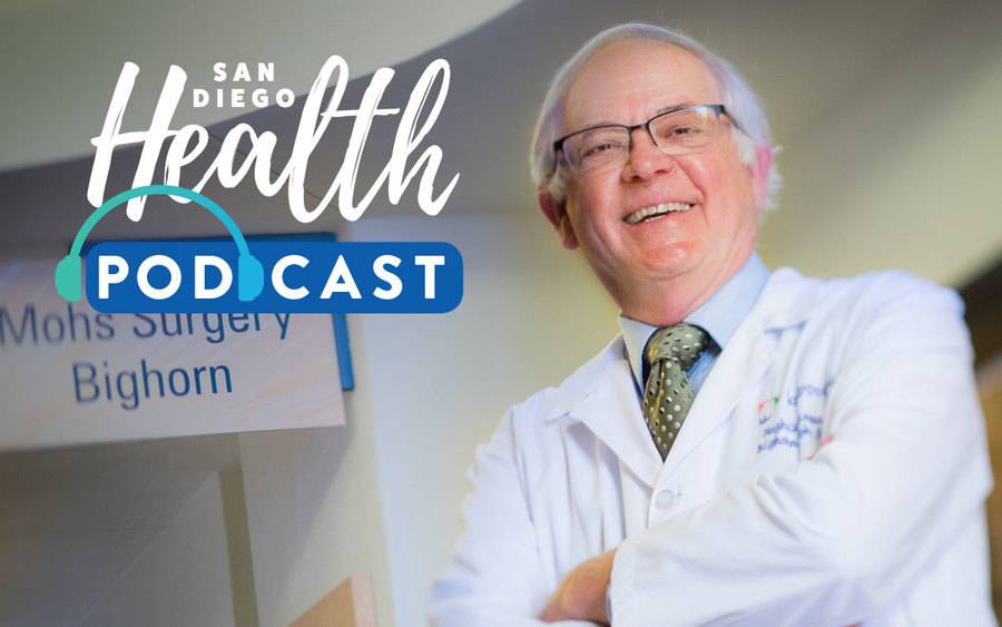 San Diego Health podcast with Hubert Greenway, dermatologic surgeon at Scripps Health.
