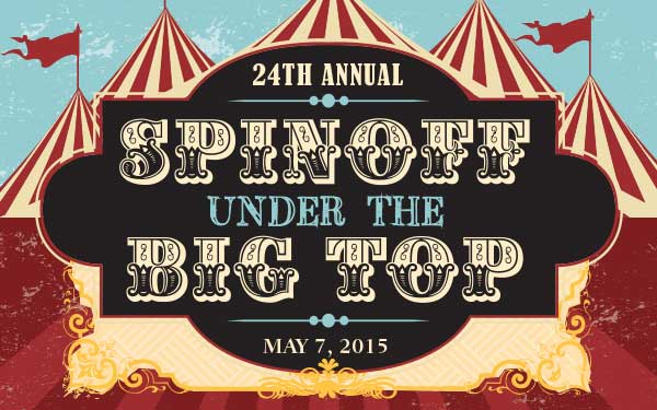 Register today for the 24th annual Spinoff Under the Big Top event on May 7, 2015.