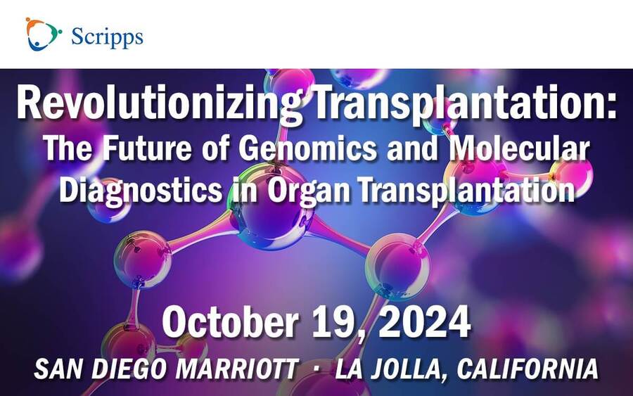 Revolutionizing Transplantation: The Future of Genomics and Molecular Diagnostics - Oct. 19, 2024 - San Diego Marriott