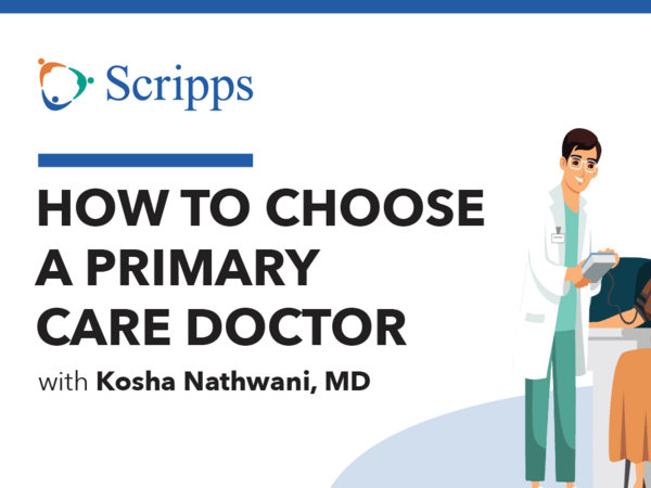 Thumbnail for video featuring Dr. Kosha Nathwani offering tips for selecting a primary care physician.