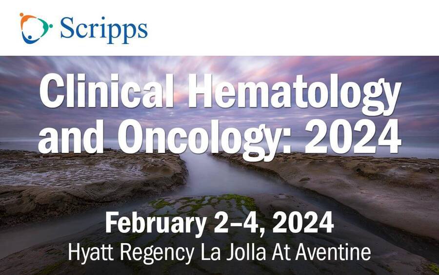 Clinical Hematology and Oncology - Feb. 2-4, 2024 - Hyatt Regency La Jolla