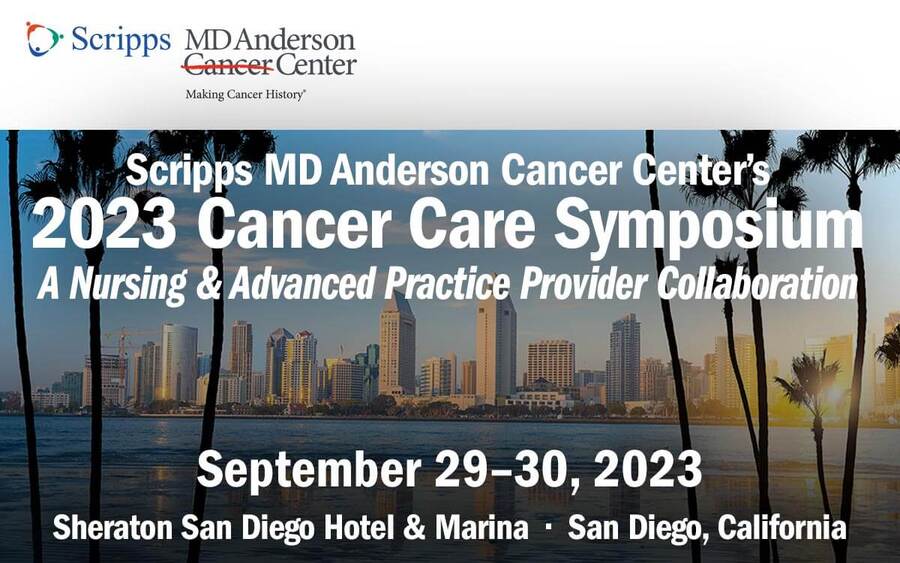 Scripps MD Anderson Cancer Center's 2023 Cancer Care Symposium - Sept. 29-30, 2023 - Sheraton San Diego Hotel & Marina