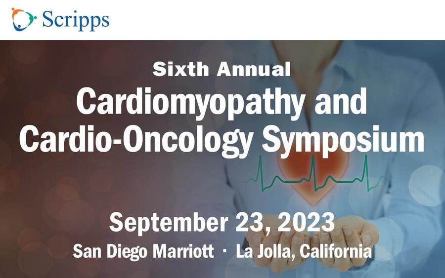 Sixth annual Cardiomyopathy and Cardio-Oncology Symposium - Sept. 23, 2023 - Marriott La Jolla 