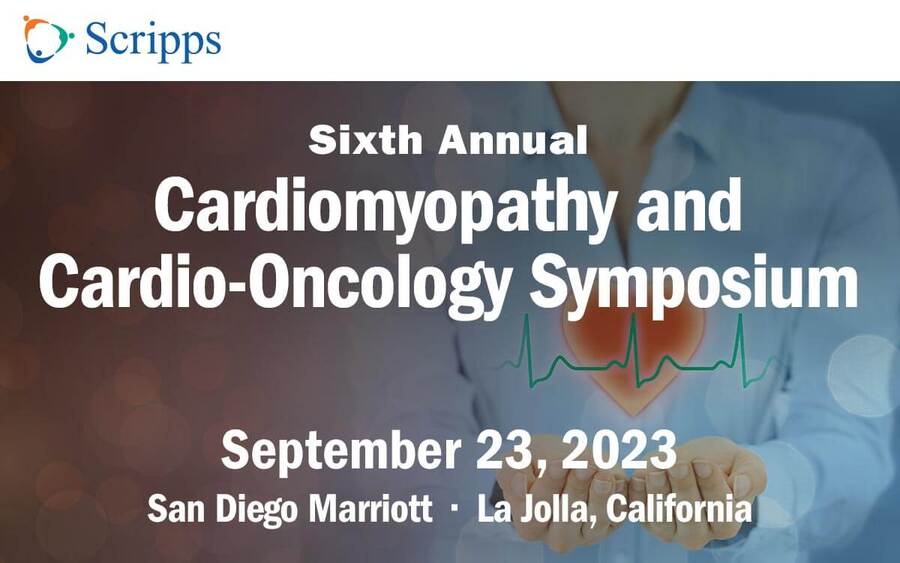 Sixth annual Cardiomyopathy and Cardio-Oncology Symposium - Sept. 23, 2023 - Marriott La Jolla