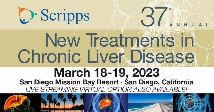 37th annual New Treatments in Chronic Liver Disease conference - March 18-19, 2023 - San Diego Mission Bay Resort - live streaming option available