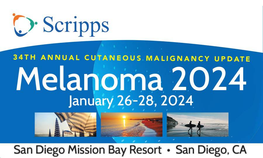 Melanoma 2024 - 34th annual cutaneous malignancy update - Jan. 26-28 - San Diego Mission Bay Resort