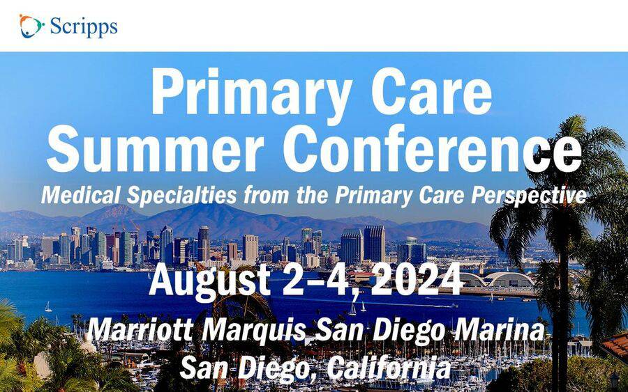 Primary Care Summer Conference - Aug 2-4, 2024 - Marriott Marquis, San Diego Marina
