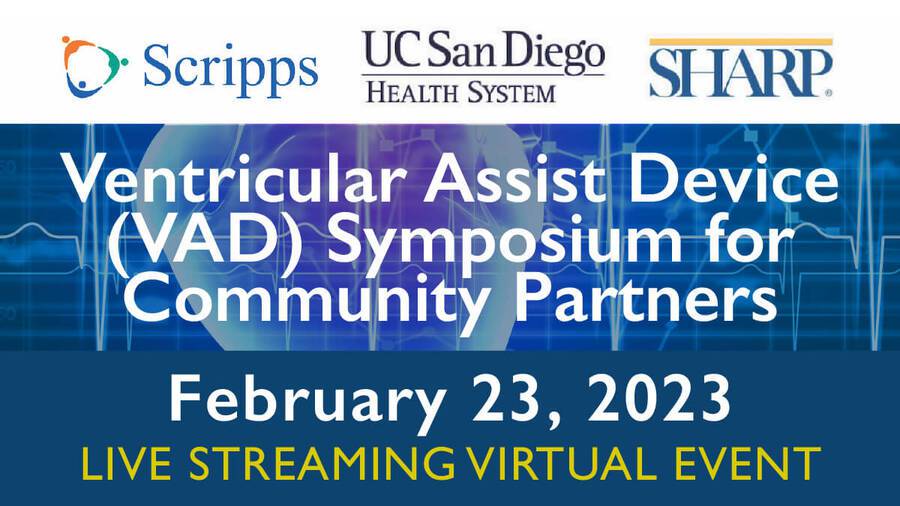 Ventricular Assist Device Virtual Symposium for Community Partners with Scripps, UC San Diego and Sharp - Feb. 23, 2023