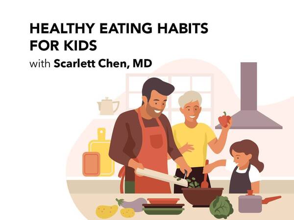 Thumbnail for Healthy Eating Habits for Kids video featuring Dr. Scarlett Chen.
