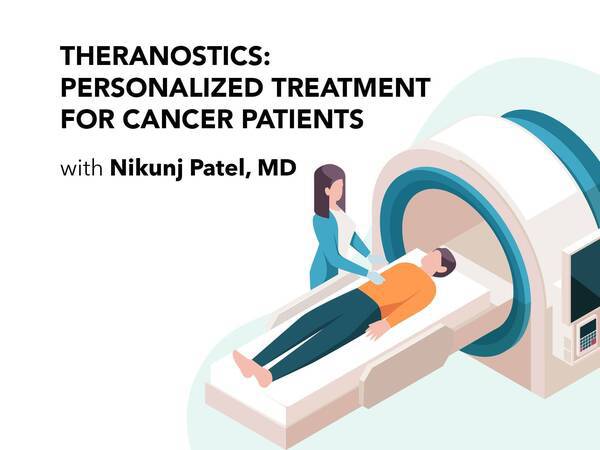 What Is Theranostics in Cancer Care? (video/podcast)