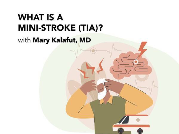 What Is a Mini-Stroke (TIA)? Symptoms and Treatment (video/podcast)