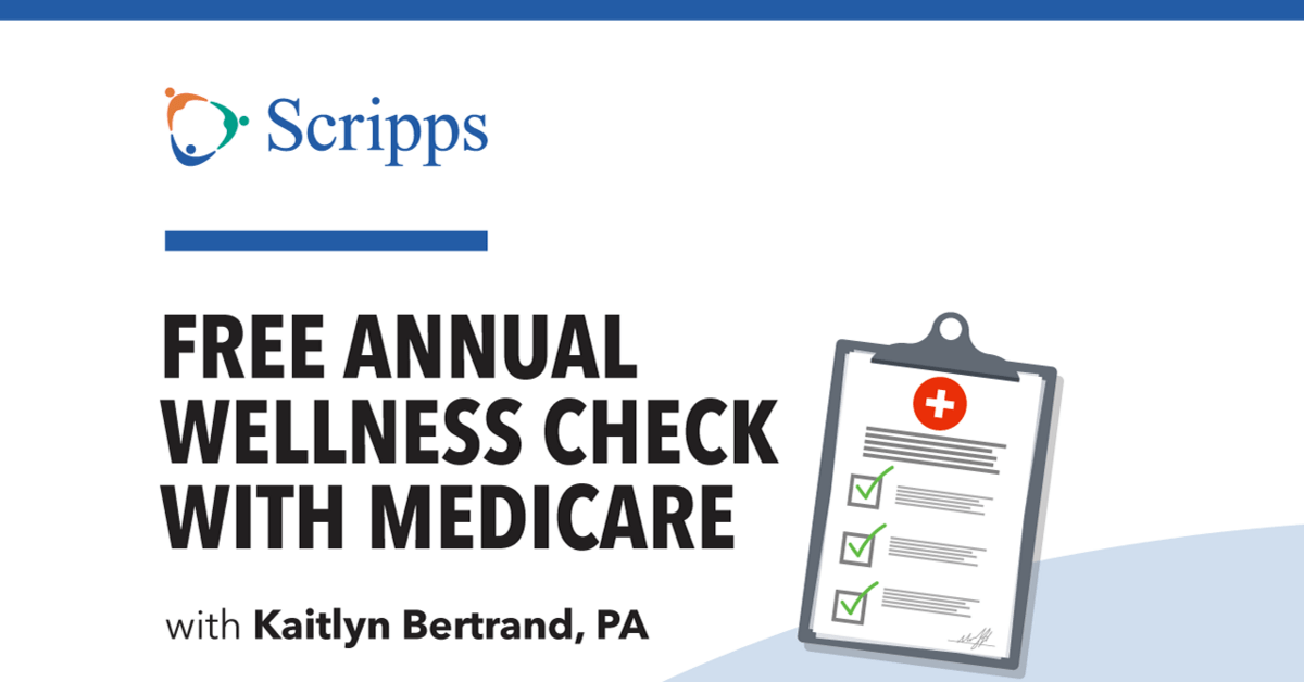 What You Need to Know About Medicare Wellness Visits Scripps Health