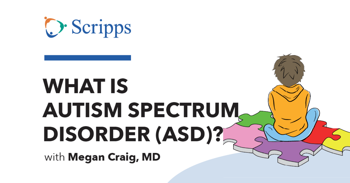 Understanding Autism Spectrum Disorder (video/podcast)- Scripps Health