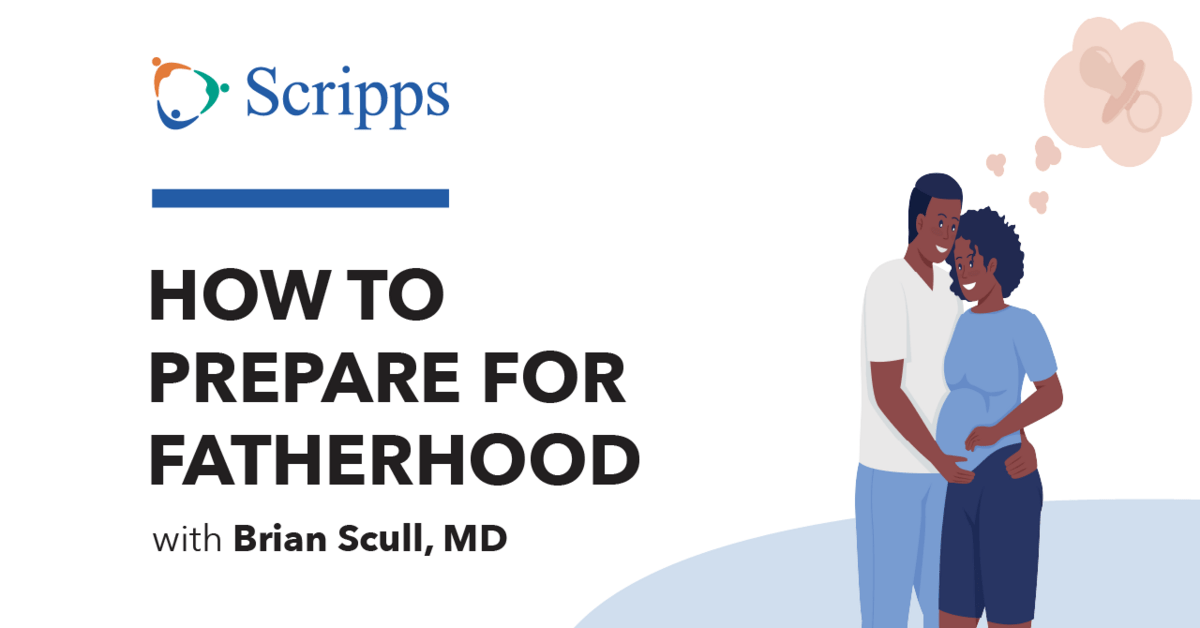 How to Prepare to be a FirstTime Dad Scripps Health